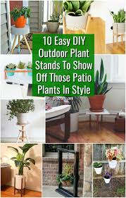 10 Easy Diy Outdoor Plant Stands To Show Off Those Patio Plants In Style Diy Crafts Outdoor metal plant stands modern plant stand diy plant stand cool plants green plants potted plants indoor plants this indoor/outdoor metal plant stand displays multiple plants in a compact space. 10 easy diy outdoor plant stands to