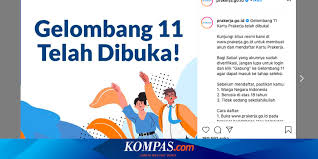 Sebelumnya pemerintah secara resmi memperpanjang program kartu prakerja hingga akhir 2021 mendatang. Pendaftaran Kartu Prakerja Gelombang 11 Dibuka Ini Hal Hal Yang Perlu Diketahui Halaman All Kompas Com