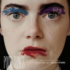Poor Things (Original Motion Picture Soundtrack) by Me (Jerskin Fendrix)  Out Now Everywhere Poor Things by Yorgos Lanthimos