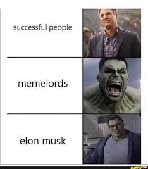 Successful People Memelords Elon Musk Ifunny Funny Memes Dankest Memes Funny Car Memes