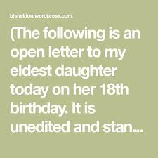 Birthday Wishes For 18 Year Old Daughter An Open Letter To My Daughter On Her 18th Birthday Letter To My Daughter Letter To Daughter 18th Birthday