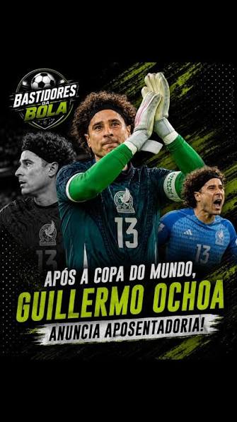 🧤 Fim de uma era no futebol mexicano!, Guillermo Ochoa anunciou nesta ter&ccedil;a-feira (21) sua aposentadoria do futebol profissional, encerrando uma carreira de 22 anos marcada por grandes defesas, ...