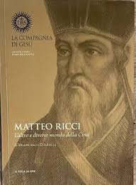 Matteo Ricci. L'altro e diverso mondo della Cina