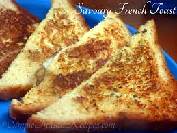 Savoury French Toast Simple Indian Recipes
