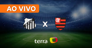 Braulio da silva machado (sc) Santos X Flamengo Ao Vivo Brasileiro Serie A Minuto A Minuto Terra
