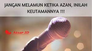 Keutamaan Menjawab Azan Dan Doa Antara Azan Iqomah