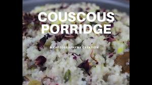 Airtime deals on products you love; Couscous Porridge Youtube