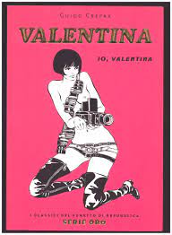 Valentina: Io, Valentina by Crepax, Guido: Softcover (2004) First Edition.  | Parigi Books, Vintage and Rare
