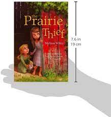 The Prairie Thief: Wiley, Melissa, Madrid, Erwin: 9781442440579:  Amazon.com: Books