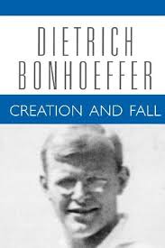 Creation And Fall: Dietrich Bonhoeffer Works, Volume 3 by Dietrich  Bonhoeffer (January 01,2004): Books