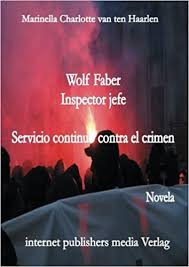 Apto para todos los teléfonos, todos los derechos reservados al autor y maestro cocinero karlos arguiñano urkiola. Wolf Faber Inspector Jefe Servicio Continuo Contra El Crimen Amazon Es Van Ten Haarlen Marinella Charlotte Kasaanmedia Internet Publishers Media Verlag Libros