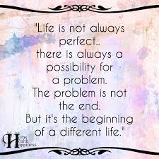 Life Is Not Always Perfect O Eminently Quotable Quotes Funny Sayings Inspiration Quotations O