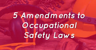 Extra protection for the disabled etc. 5 Things Companies Need To Know About The Amendments To Occupational Safety Laws