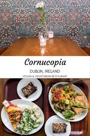Cornucopia Dublin Vegan Vegetarian Restaurant Vegan Travel Vegetarian Restaurant Travel Food