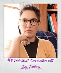 PIFF2021 CONVERSATION WITH Joey Soloway. Join us for a virtual conversation  with television creator, showrunner, director and writer, Joey Soloway,