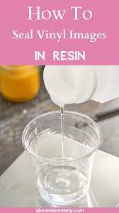 How To Seal Vinyl Images In Resin Diy Resin Projects Diy Resin Crafts Resin Crafts