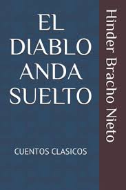 Algunos de ellos avanzan de rodillas los últimos 30 metros entre una cruz y la iglesia como penitencia. El Diablo Anda Suelto Spanish Edition Bracho Nieto Hinder Brando Bracho Ledezma Leslie Valentina Chavez Palma Cleotilde 9798679286320 Amazon Com Books
