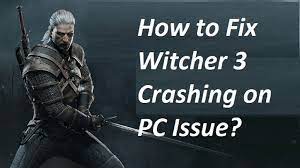 How To Fix Witcher 3 Crashing On Pc Issue Action Adventure The Witcher Types Of Goals