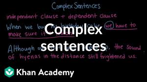 Subordinating conjunctions are used in complex sentences. Complex Sentences Overview Examples Video Khan Academy