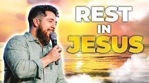 Rest in Jesus