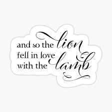 And so the lion fell in love with the lamb. Lion Lamb Stickers Redbubble
