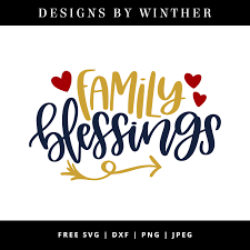 Download Free Family Blessings Svg Dxf Png Jpeg Free Family Svg Free Svg
