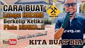 Check spelling or type a new query. Cara Buat Lampu Hazard Berkelip Ketika Pintu Dibuka Youtube