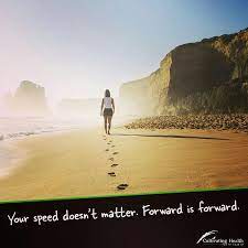 Go At Your Own Pace Just Keep Moving Forward Natural Landmarks Keep Moving Forward Landmarks