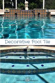 Use Decorative Pool Tiles To Accent Your Pool Design Pool Tile Pool Makeover Pool