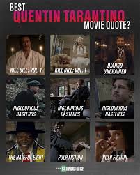 This motivational quentin tarantino quotes will motivate you. The Ringer On Twitter What S Your ðŸðšð¯ð¨ð«ð¢ð­ðž Quentin Tarantino Movie Quote Tarantinoweek