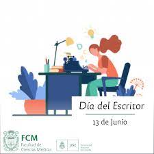 ¿por qué se celebra el dìa del escritor en argentina? 13 De Junio Dia Del Escritor Facultad De Ciencias Medicas