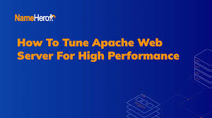 How To Tune Apache Web Server For High Performance (2023)