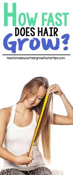 How Fast Does Hair Grow How To Make Your Hair Grow Faster