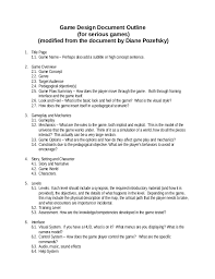 Tim ryan, a veteran video game developer, gives us a detailed anatomy of a design document in: Game Design Document Template For Serious Games