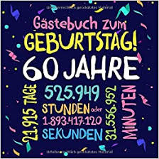 Bilder50 geburtstag gute,geburtstagskarten bilder vorlagen orginele fuer mann,kostenlose bilfer zum 50 geburstag mann. Gastebuch Zum Geburtstag 60 Jahre Deko Zur Feier Vom 60 Geburtstag Fur Mann Oder Frau 60 Jahre Geschenkidee Dekoration Fur Gluckwunsche Und Fotos Der Gaste Amazon De Publishing Betterbirthday Bucher