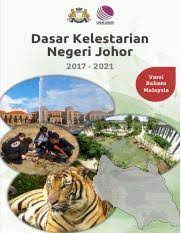 Perbendaharaan negeri johor, johor bahru, malaysia. Dasar Kelestarian Negeri Johor 2017 2021 Bahasa Malaysia Pdf Dasar Kelestarian Negeri Johor 2017 2021 Versi Bahasa Malaysia Dasar Kelestarian Negeri Course Hero