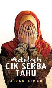 Cik serba tahu ialah sebuah siri drama televisyen malaysia 2017 arahan shuhaimi zulkefli terbitan orangetee productions yang diadaptasi daripada novel tajuk sama karya syamnuriezmil. Adilah Cik Serba Tahu Buku Pts