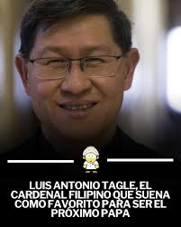 Luis Antonio Tagle, cardenal filipino y uno de los favoritos en las  quinielas para ser el próximo Papa, ha conquistado a muchos no solo por su  trayectoria, sino también por su carisma.