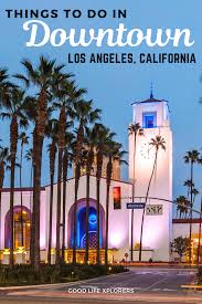 My Favorite Things To Do In Downtown La To Help You Plan Your Trip In 2020 Us Travel Destinations America Travel California Travel