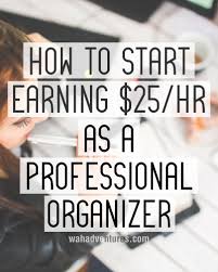 Become A Professional Organizer And Help Others Get Organized Professional Organizer Work From Home Jobs Earn Money Online