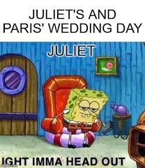 Check spelling or type a new query. For My English Class Romeo Juliet Imgflip