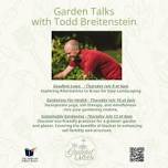 Gardening Talks with Todd Breitenstein