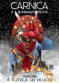 Shiko incute ódio e vingança em Carniça e a Blindagem Mística – Parte 2: A  Tutela do Oculto – Vitralizado, desde 2012, por Ramon Vitral
