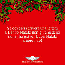 Anche quando non lo volevi. Frasi Per Fare Dei Bellissimi Auguri Di Natale Fervida Ispirazione