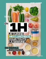 En 1h Je Prepare Mes Lunchbox Pour Toute La Semaine Isabelle Guerre Pdf Gratuit Telechargement Cuisine