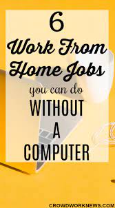 Work From Home Jobs You Can Do Without A Computer