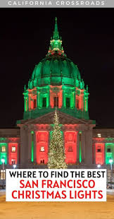 Wondering Where To Find The Best Christmas Lights In California This Guide To San Francisco In 2020 Holiday Travel Destinations Winter Travel Destinations Travel Usa