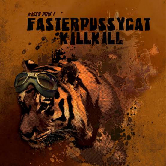 Kissy Pow | Faster Pussycat kill kill | Faster Pussycat Kill Kill