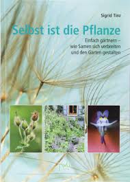 Der trend für kleine gärten erklärt man durch den platzmangel in der großstädten. Selbst Ist Die Pflanze Einfach Gartnern Wie Samen Sich Verbreiten Und Den Garten Gestalten Amazon De Tinz Sigrid Schneevoigt Margret Bucher