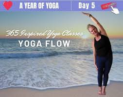Maybe you would like to learn more about one of these? Yoga Flow 365 Inspired Yoga Classes Day 5